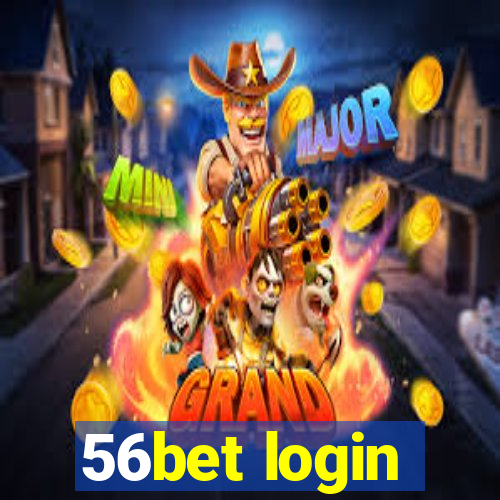 56bet login